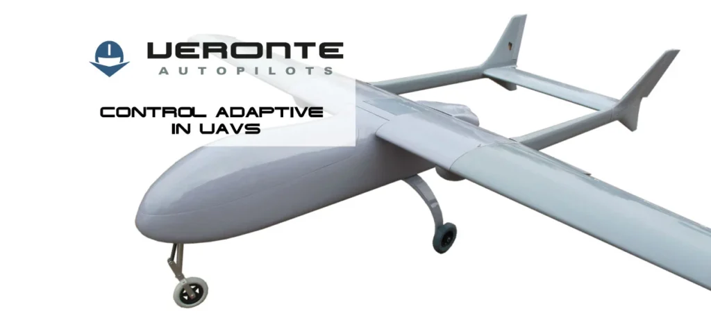 A UAV with "Control Adaptive in UAVs" text and Veronte Autopilots logo, showcasing its sleek, twin-engine design.